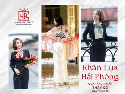 Khăn Lụa Hải Phòng – Quà Tặng Tri Ân Thầy Cô Đầy Tinh Tế